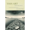 This Art: Poems about Poetry - Paperback