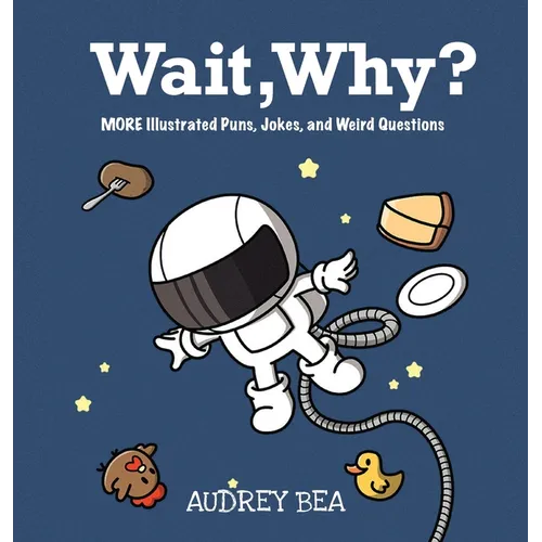 Wait, Why? - Hardcover