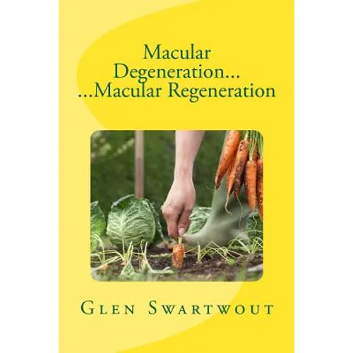 Macular Degeneration... ...Macular Regeneration - Paperback