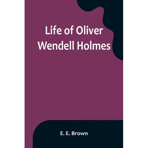 Life of Oliver Wendell Holmes - Paperback