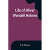 Life of Oliver Wendell Holmes - Paperback