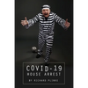 Covid-19 House Arrest - Paperback