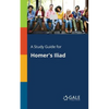 A Study Guide for Homer's Iliad - Paperback