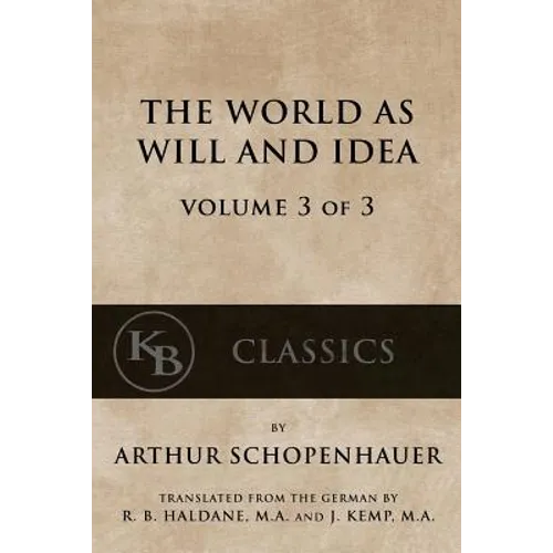 The World As Will And Idea (Vol. 3 of 3) - Paperback