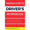 Massachusetts Driver's Workbook: 360+ State-Specific Questions to Assist You in Passing Your Learner's Permit Exam - Paperback