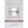Remember, It's OK: Loss of a Child - Paperback