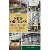 New Orleans Historic Hotels - Hardcover
