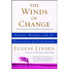 Winds of Change: Climate, Weather, and the Destruction of Civilizations - Paperback