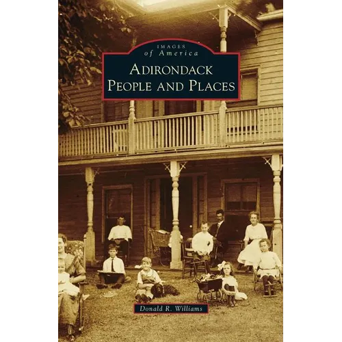 Adirondack People and Places - Hardcover