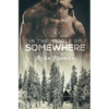 In the Middle of Somewhere - Paperback