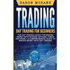 Day Trading: A Comprehensive Guide to Making Money with Day Trading - Paperback