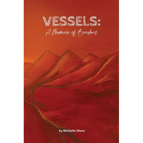Vessels: A Memoir of Borders - Paperback