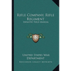 Rifle Company, Rifle Regiment: Infantry Field Manual - Paperback