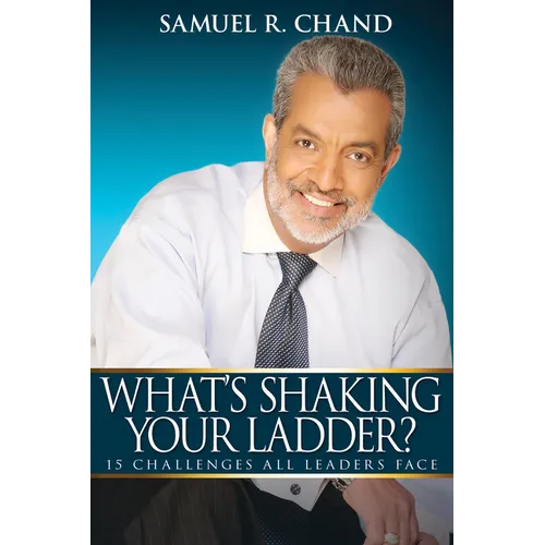 What's Shaking Your Ladder?: 15 Challenges All Leaders Face - Paperback
