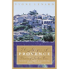The Magic of Provence: Pleasures of Southern France - Paperback