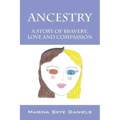 Ancestry: A Story of Bravery, Love and Compassion - Paperback