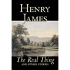 The Real Thing and Other Stories by Henry James, Fiction, Classics, Literary - Paperback