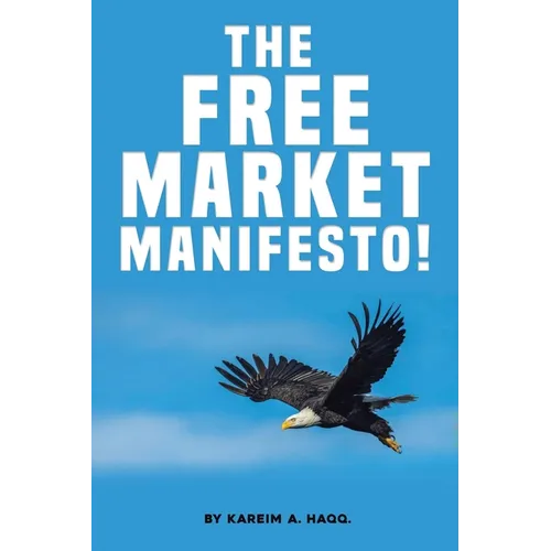 The Free Market Manifesto! - Paperback