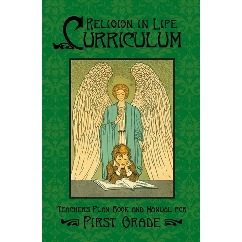 Religion in Life Curriculum First Grade Teachers Plan Book and Manual - Paperback