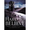 Hard to Believe: The High Cost and Infinite Value of Following Jesus - Paperback