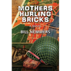 Mothers Hurling Bricks - Paperback