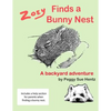 Zoey Finds a Bunny Nest: A Backyard Adventure - Paperback