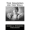 The Shadows on the Wall - Paperback