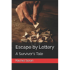 Escape by Lottery: A Survivor's Tale - Paperback