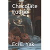 Chocolate Fudge - Paperback