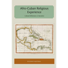 Afro-Cuban Religious Experience: Cultural Reflections in Narrative - Paperback