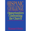 The Hispanic Challenge: Opportunities Confronting the Church - Paperback