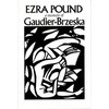 Gaudier-Brzeska: A Memoir - Paperback
