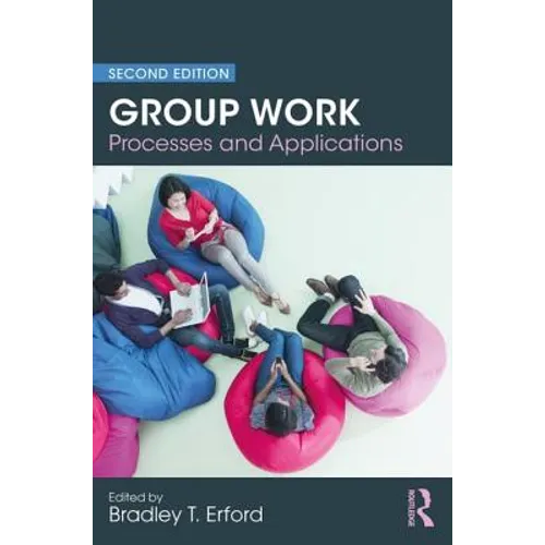 Group Work: Processes and Applications, 2nd Edition - Paperback