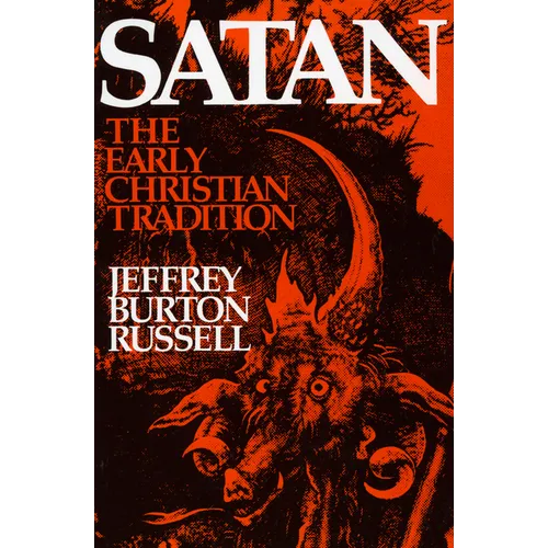 Satan: The Early Christian Tradition - Hardcover