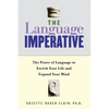 The Language Imperative: How Learning Languages Can Enrich Your Life - Paperback