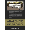 Anarchists and the Church - Paperback