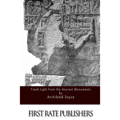 Fresh Light from the Ancient Monuments - Paperback