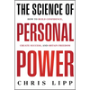 The Science of Personal Power: How to Build Confidence, Create Success, and Obtain Freedom - Hardcover