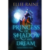 Princess of Shadow and Dream: YA Dark Fantasy Adventure - Paperback