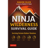 Ninja Wilderness Survival Guide: Surviving Extreme Outdoor Situations (Modern Skills from Japan's Greatest Survivalists) - Paperback