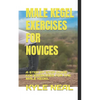 Male Kegel Exercises for Novices: A Step by Step Guide Foe Exercises for the Male Kegel - Paperback