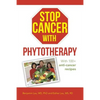 Stop Cancer with Phytotherapy: With 100+ anti-cancer recipes - Paperback