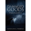 Damaged Goods: The Restoring Power of the Father's Love - Paperback