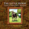 The Little Horse That Couldn't Neigh - Paperback