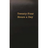 Twenty-Four Hours a Day - Hardcover