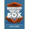 Beyond Your Box: Break Free to Pursue Your Dream - Hardcover