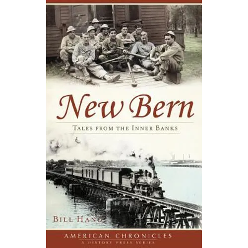 New Bern: Tales from the Inner Banks - Hardcover