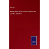 A Brief Sketch of the Life and Labors of the Late Rev. John Keir - Hardcover