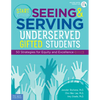 Start Seeing and Serving Underserved Gifted Students: 50 Strategies for Equity and Excellence - Paperback