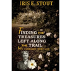 Finding the Treasures Left Along the Trail My Cherokee Heritage - Paperback